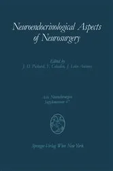 Book cover of Neuroendocrinological Aspects of Neurosurgery by John D. Pickard