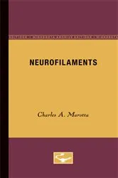 Book cover of Neurofilaments by Charles A. Marotta