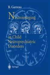 Book cover of Neuroimaging in child neuropsychiatric disorders by B. Garreau