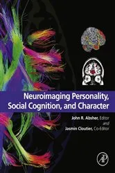 Book cover of Neuroimaging Personality, Social Cognition, and Character by John R Absher MD