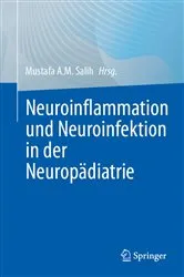 Book cover of Neuroinflammation und Neuroinfektion in der Neuropädiatrie by Mustafa A.M. Salih