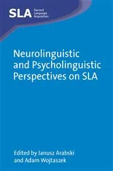 Book cover of Neurolinguistic and Psycholinguistic Perspectives on SLA by Janusz Arabski