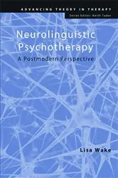 Book cover of Neurolinguistic Psychotherapy by Lisa Wake