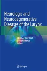 Book cover of Neurologic and Neurodegenerative Diseases of the Larynx by Philip A. Weissbrod