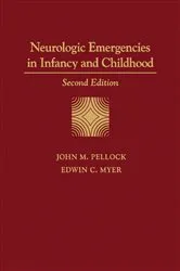 Book cover of Neurologic Emergencies in Infancy and Childhood (2nd ed.) by John M Pellock