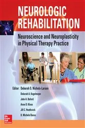 Book cover of Neurologic Rehabilitation: Neuroscience and Neuroplasticity in Physical Therapy Practice (EB) by Deborah S. Nichols Larsen