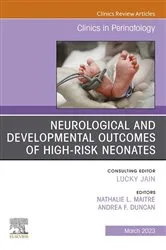 Book cover of Neurological and Developmental Outcomes of High-Risk Neonates, An Issue of Clinics in Perinatology, E-Book by Maitre MD, PhD, Nathalie