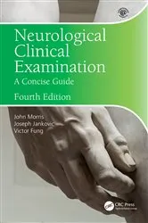 Book cover of Neurological Clinical Examination (4th ed.) by John Morris