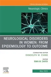 Book cover of Neurological Disorders in Women: from Epidemiology to Outcome, An Issue of Neurologic Clinics, E-Book by Dafer MD, MPH, Rima M.