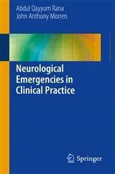 Book cover of Neurological Emergencies in Clinical Practice by Abdul Qayyum Rana