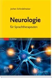Book cover of Neurologie für Sprachtherapeuten (4th ed.) by Jochen Schindelmeiser