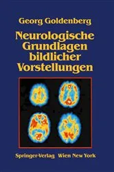 Book cover of Neurologische Grundlagen bildlicher Vorstellungen by G. Goldenberg
