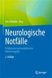 Book cover of Neurologische Notfälle (2nd ed.) by Jens Litmathe