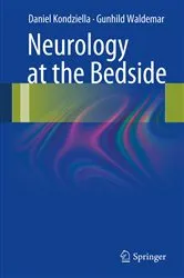 Book cover of Neurology at the Bedside by Daniel Kondziella