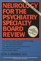 Book cover of Neurology For The Psychiatry Specialist Board (2nd ed.) by Leon A. Weisberg