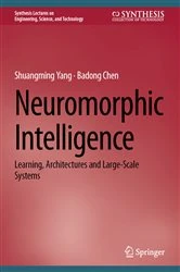 Book cover of Neuromorphic Intelligence by Shuangming Yang