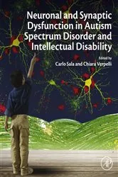 Book cover of Neuronal and Synaptic Dysfunction in Autism Spectrum Disorder and Intellectual Disability by Carlo Sala
