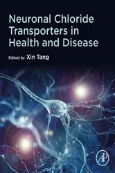 Book cover of Neuronal Chloride Transporters in Health and Disease by Xin Tang