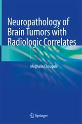 Book cover of Neuropathology of Brain Tumors with Radiologic Correlates by Meghana Chougule