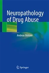 Book cover of Neuropathology of Drug Abuse by Andreas Büttner