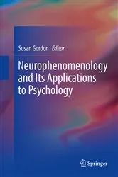 Book cover of Neurophenomenology and Its Applications to Psychology by Susan Gordon