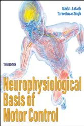 Book cover of Neurophysiological Basis of Motor Control (3rd ed.) by Mark L. Latash
