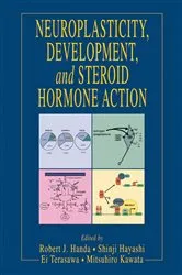 Book cover of Neuroplasticity, Development, and Steroid Hormone Action by Robert J. Handa