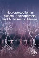 Book cover of Neuroprotection in Autism, Schizophrenia and Alzheimer's disease by Illana Gozes