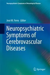 Book cover of Neuropsychiatric Symptoms of Cerebrovascular Diseases by José M. Ferro