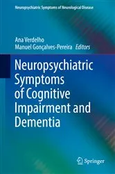 Book cover of Neuropsychiatric Symptoms of Cognitive Impairment and Dementia by Ana Verdelho