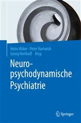 Book cover of Neuropsychodynamische Psychiatrie by Heinz Böker