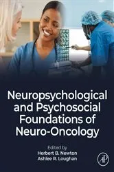 Book cover of Neuropsychological and Psychosocial Foundations of Neuro-Oncology by Herbert B. Newton MD in Oncology-Neurosurgery