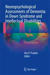 Book cover of Neuropsychological Assessments of Dementia in Down Syndrome and Intellectual Disabilities (2nd ed.) by Vee P. Prasher