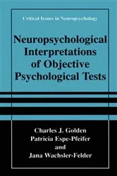 Book cover of Neuropsychological Interpretation of Objective Psychological Tests by Charles J. Golden