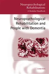 Book cover of Neuropsychological Rehabilitation and People with Dementia by Linda Clare