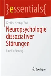 Book cover of Neuropsychologie dissoziativer Störungen by Kristina Hennig-Fast