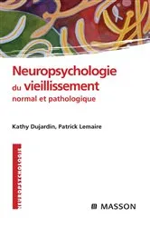 Book cover of Neuropsychologie du vieillissement normal et pathologique by Kathy Dujardin
