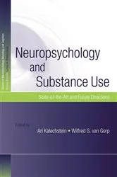 Book cover of Neuropsychology and Substance Use by Ari Kalechstein