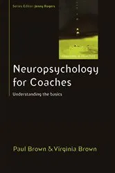 Book cover of Neuropsychology for Coaches: Understanding the Basics by Paul Brown