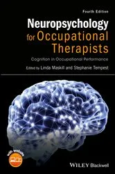 Book cover of Neuropsychology for Occupational Therapists (4th ed.) by Linda Maskill
