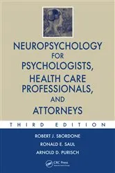 Book cover of Neuropsychology for Psychologists, Health Care Professionals, and Attorneys (3rd ed.) by Unknown