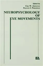 Book cover of Neuropsychology of Eye Movement by Cris W. Johnston