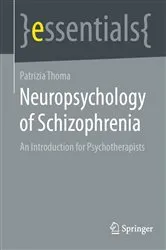 Book cover of Neuropsychology of Schizophrenia by Patrizia Thoma