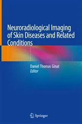 Book cover of Neuroradiological Imaging of Skin Diseases and Related Conditions by Daniel Thomas Ginat