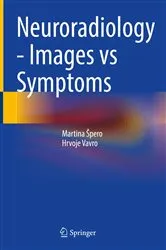 Book cover of Neuroradiology - Images vs Symptoms by Martina Špero