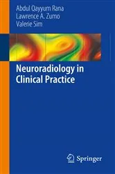 Book cover of Neuroradiology in Clinical Practice by Abdul Qayyum Rana