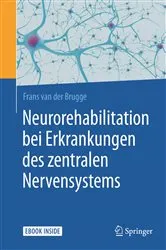 Book cover of Neurorehabilitation bei Erkrankungen des zentralen Nervensystems by Frans van der Brugge