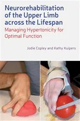 Book cover of Neurorehabilitation of the Upper Limb Across the Lifespan by Jodie Copley