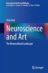 Book cover of Neuroscience and Art by Amy Ione
