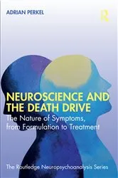 Book cover of Neuroscience and the Death Drive by Adrian Perkel